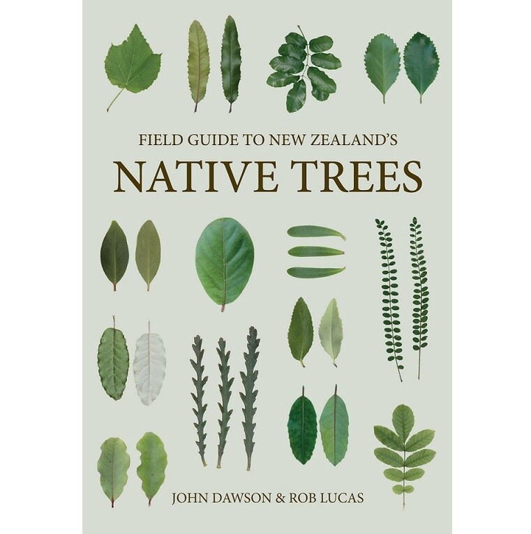 Field Guide to New Zealand's Native Trees Field Guide to New Zealand's Native Trees