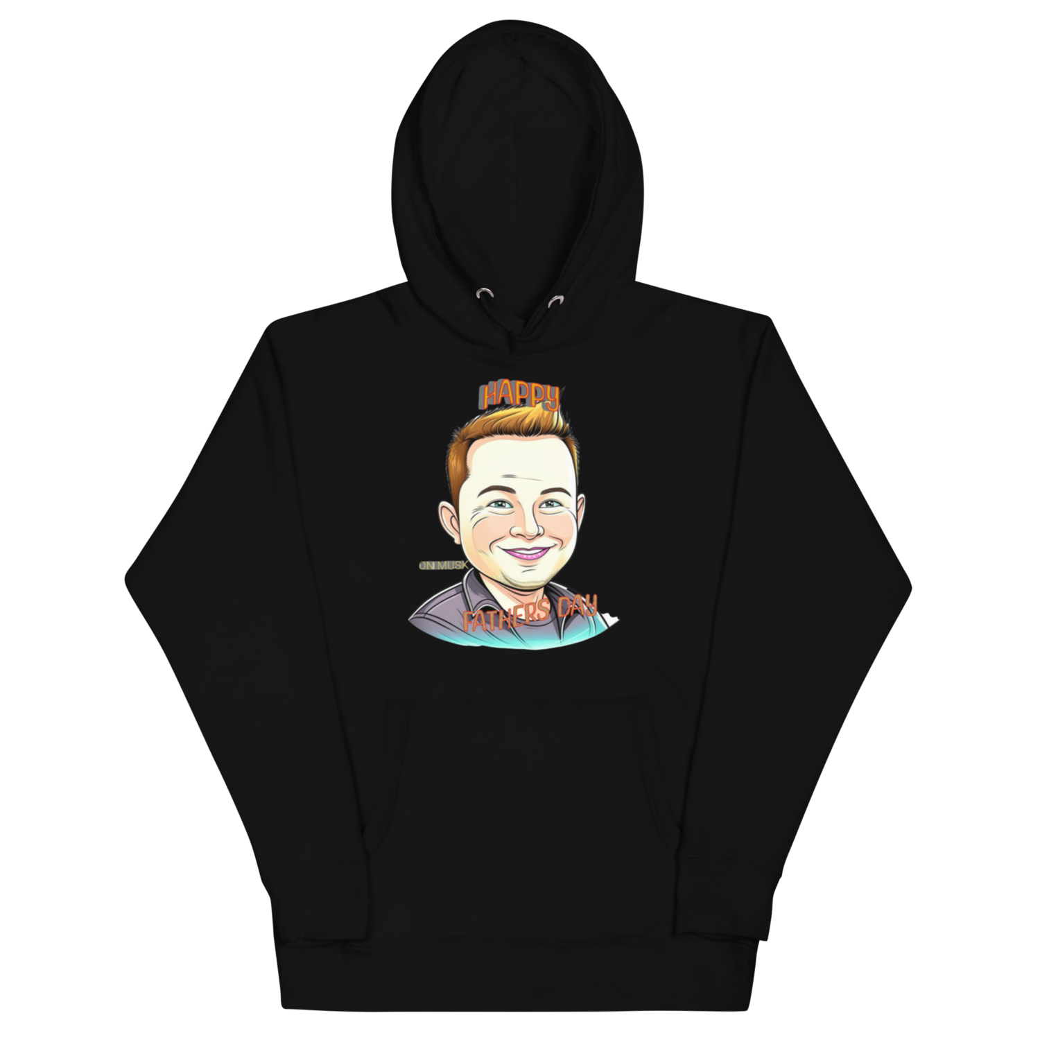 Happy Fathers day Unisex Hoodie By Elon Musk