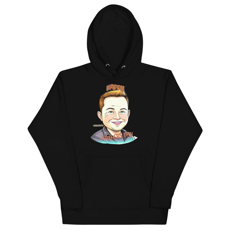 Happy Fathers day Unisex Hoodie By Elon Musk