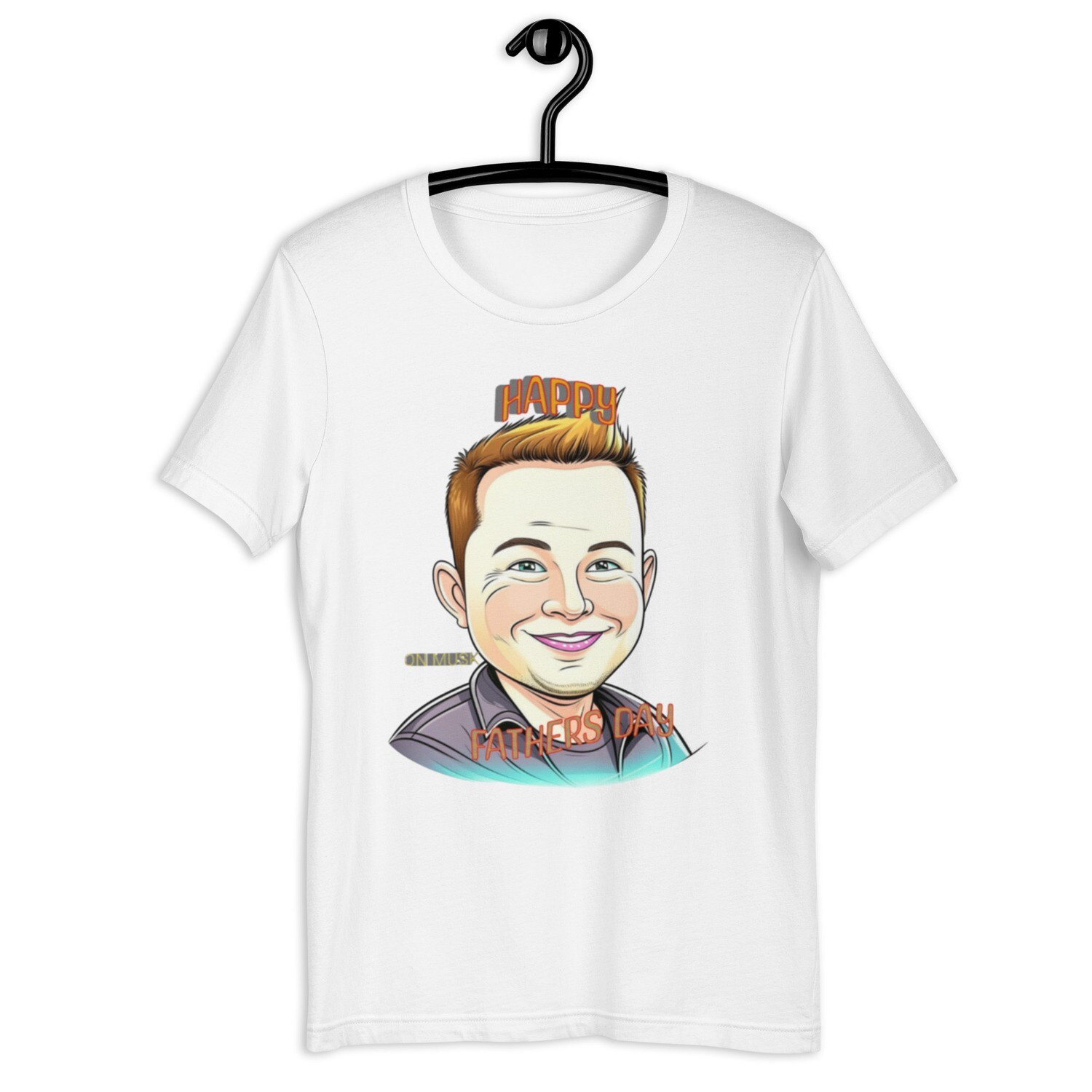 Happy Fathers Day Unisex t-shirt Feature Elon Musk