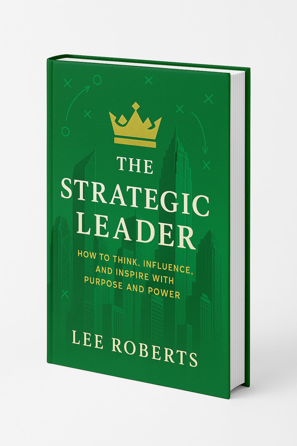 eBook: The Strategic Leader: How to Think, Influence, and Inspire With Purpose and Power