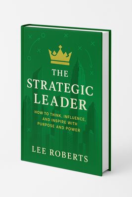 eBook: The Strategic Leader - How to Think, Influence, and Inspire With Purpose and Power