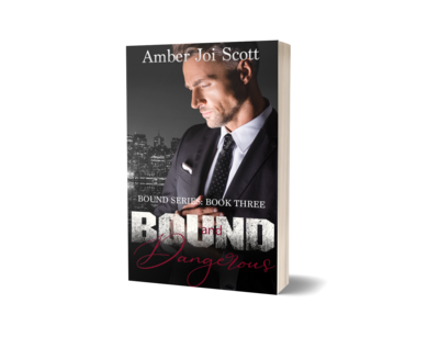 Bound and Dangerous ~ Bound Series Book Three