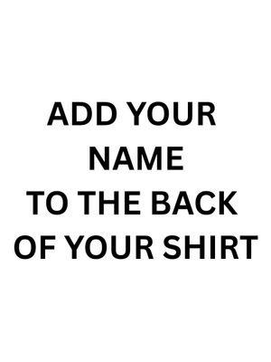 Add Name to Back of Tee or Hoodie