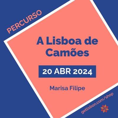 A Lisboa de Camões - Percurso de Marisa Filipe