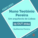 Percurso “Nuno Teotónio Pereira” - Guilherme Pereira