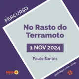 Percurso “No Rasto do Terramoto” - Paulo Santos