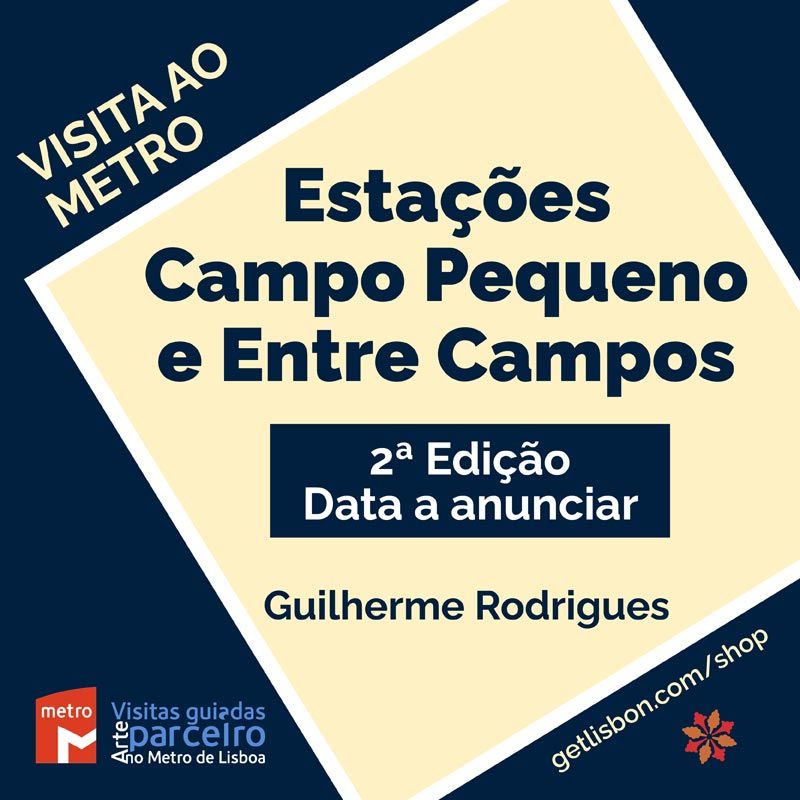 Pré-Inscrição na Visita Guiada às Estações Campo Pequeno e Entre Campos