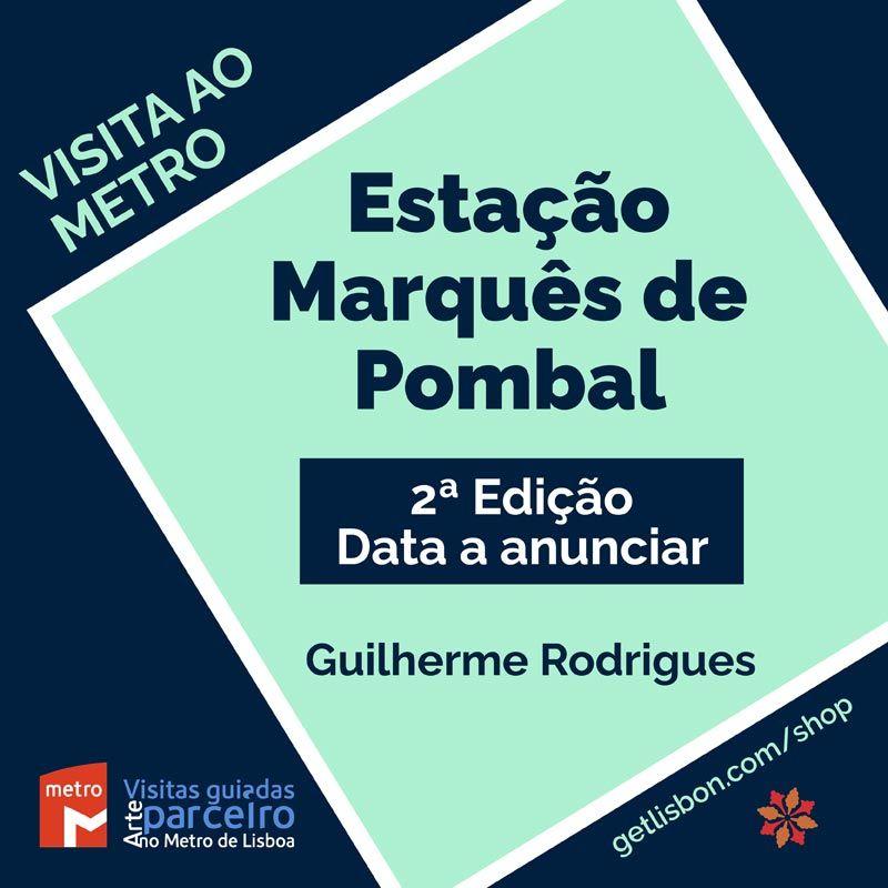 Pré-Inscrição na Visita Guiada à Estação Marquês de Pombal