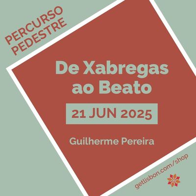 Percurso Pedestre “De Xabregas ao Beato” - Guilherme Pereira