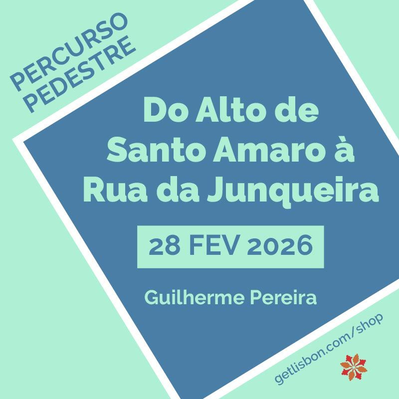 Percurso Pedestre “Do Alto de Santo Amaro à Rua da Junqueira” - Guilherme Pereira