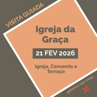 Visita Guiada à Igreja da Graça Visita Guiada à Igreja da Graça
