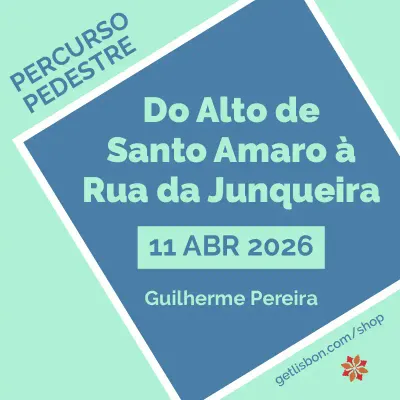 Percurso Pedestre “Do Alto de Santo Amaro à Rua da Junqueira” - Guilherme Pereira