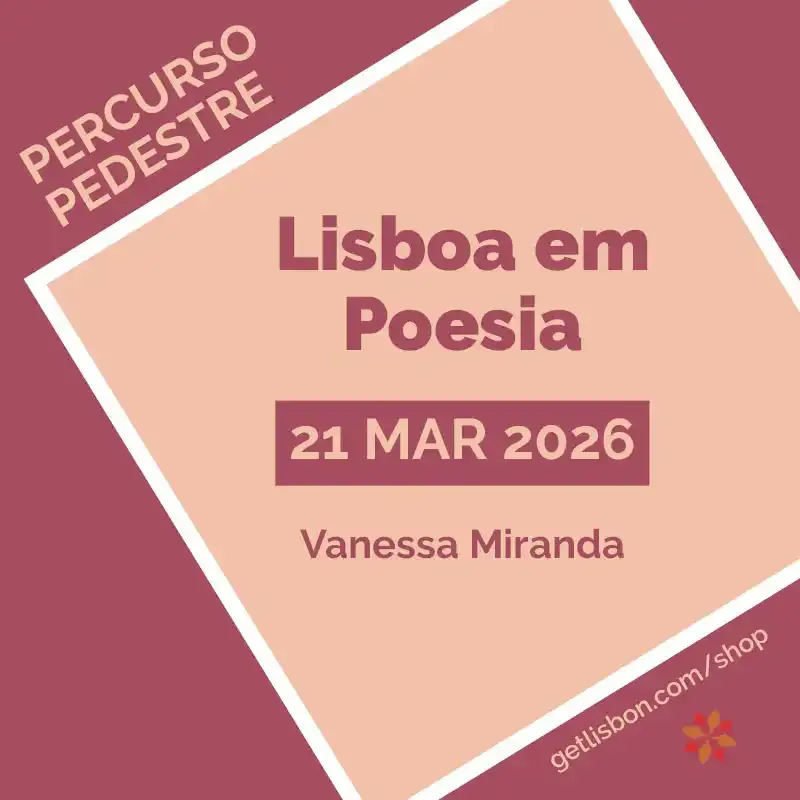 Percurso Pedestre "Lisboa em Poesia" - Vanessa Miranda