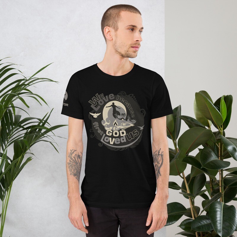 God First Loved Us | Unisex t-shirt 