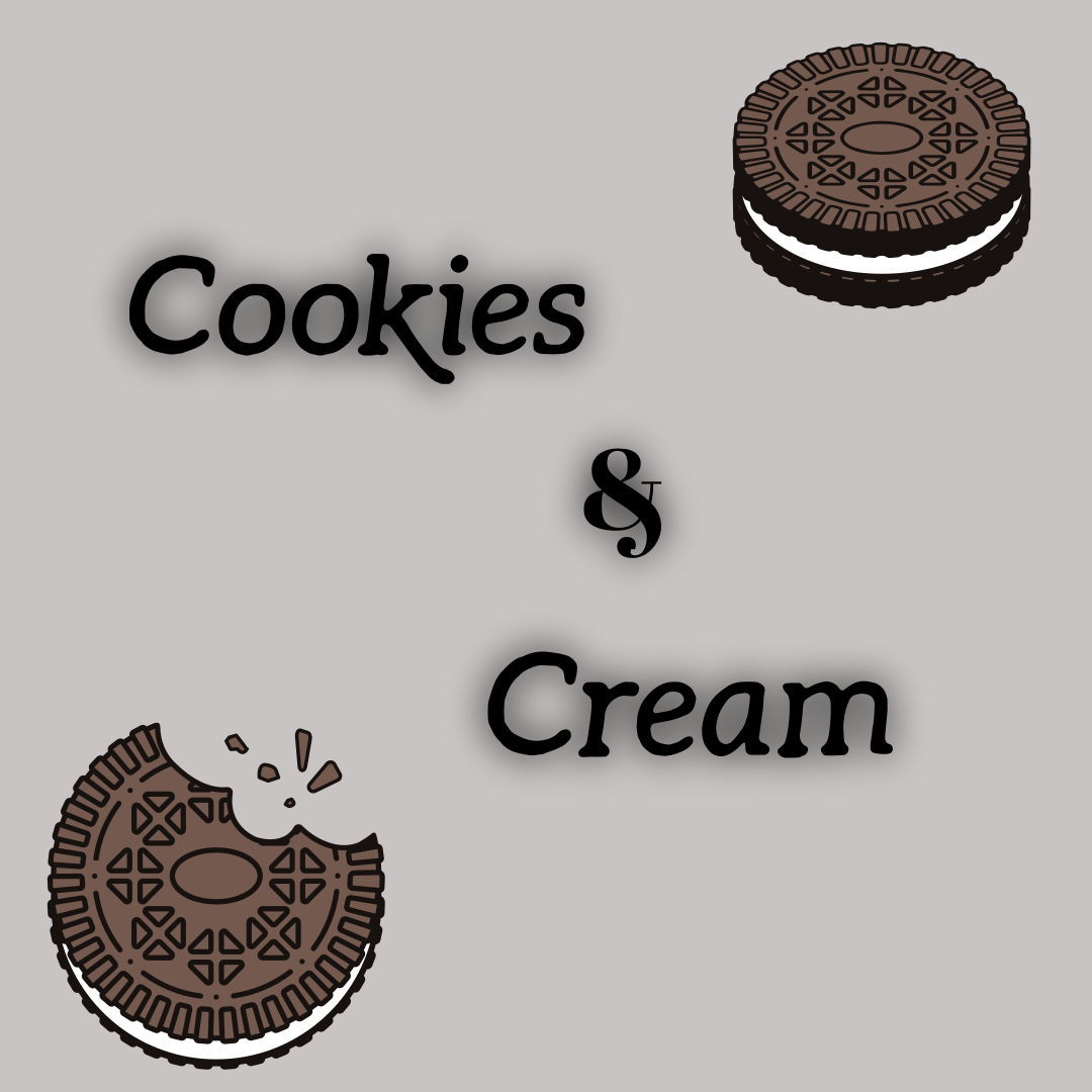 Cookies &amp; Cream