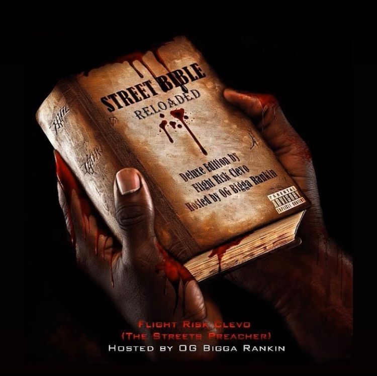 FlightRisk Clevo Street Bible Deluxe Edition Hosted By OG Bigga Rankin