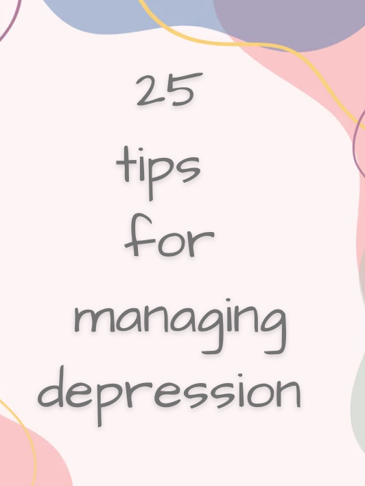 25 tips for managing depression
