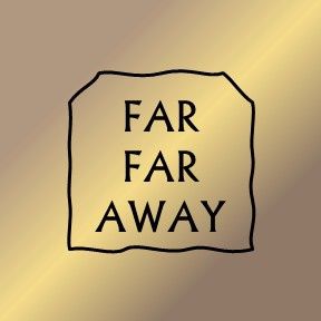 Far, Far Away