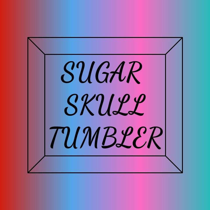 Sugar Skull Tumbler