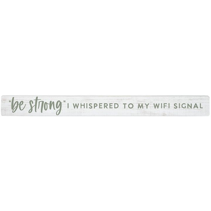 Talking Sticks, Name: Be Strong I Whisper z