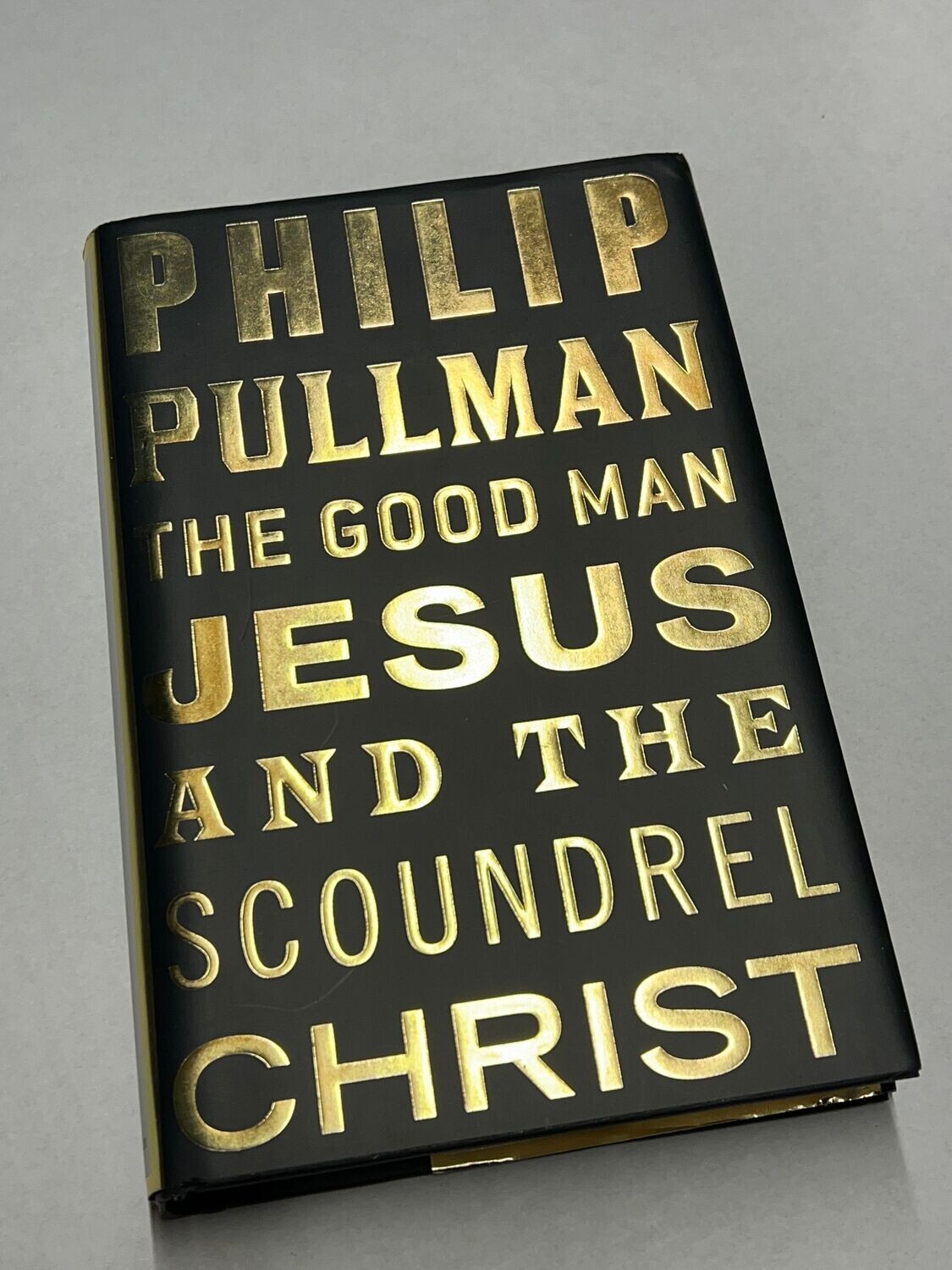 The Good Man Jesus and the Scoundrel Christ, Philip Pullman