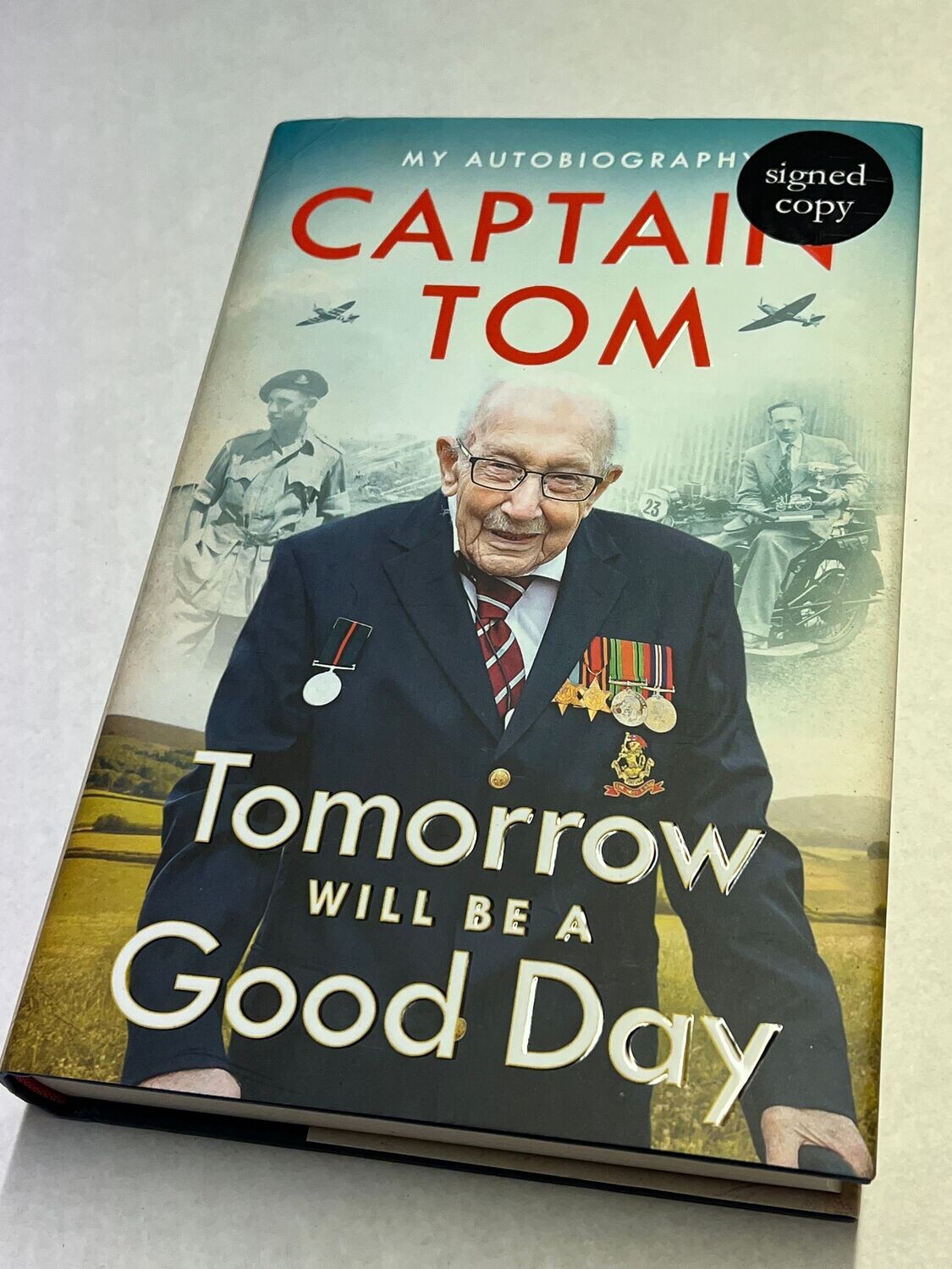 Tomorrow Will Be A Good Day: My Autobiography, Captain Sir Tom Moore