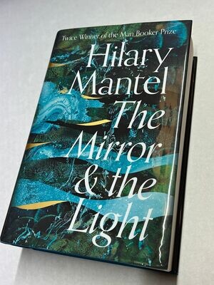 The Mirror & the Light, Hilary Mantel