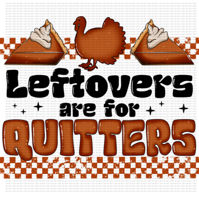 Leftovers are for quitters
