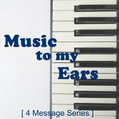 Music to my Ears (Series)