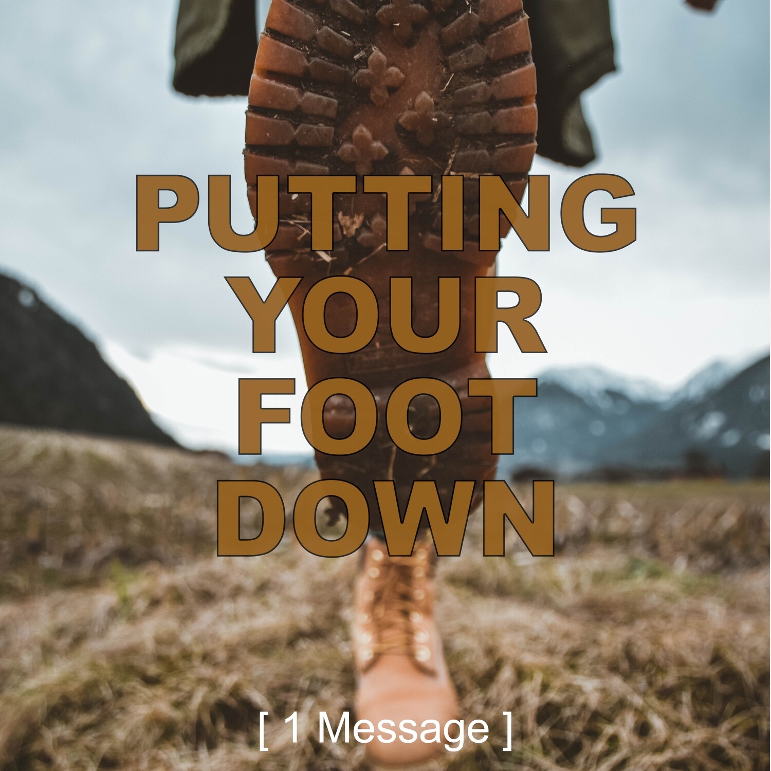 Putting Your Foot Down
