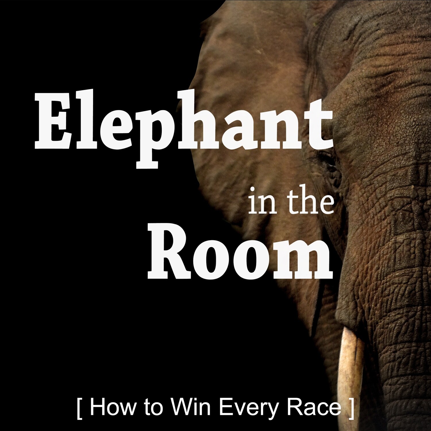 How to Win Every Race