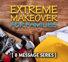 Extreme Makeover for Families (Series)