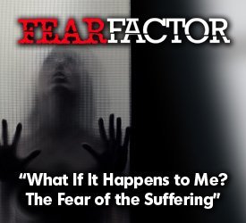 What If It Happens to Me?: The Fear of Suffering