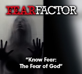 Know Fear: The Fear of God