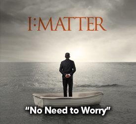 No Need to Worry