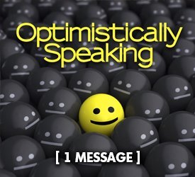 Optimistically Speaking