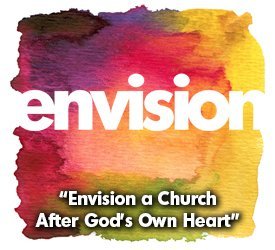 Envision a Church After God's Own Heart
