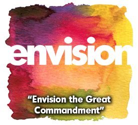 Envision The Great Commandment