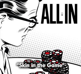 Skin in the Game
