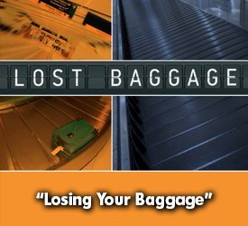 Losing Your Baggage