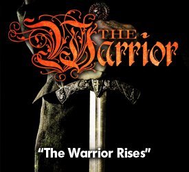 The Warrior Rises