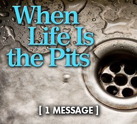 When Life Is the Pits