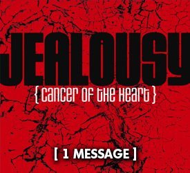 Jealousy: Cancer of the Heart