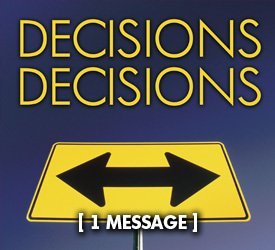 Decisions Decisions
