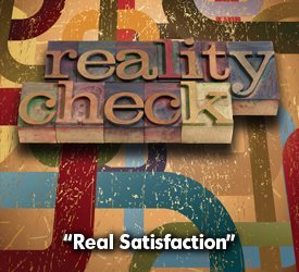 Real Satisfaction