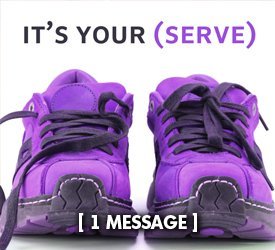 It&#39;s Your Serve