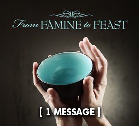 From Famine To Feast