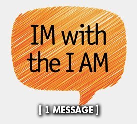 IM with the I AM