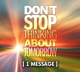 Don't Stop Thinking About Tomorrow